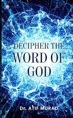 Decipher The Word Of God 