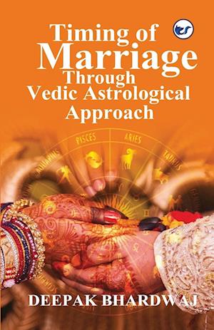 Timing of Marriage Through Vedic Astrological Approach