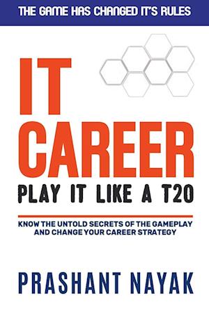 IT CAREER PLAY IT LIKE A T20 (first edition)