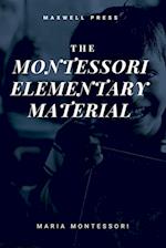 THE MONTESSORI ELEMENTARY MATERIAL 