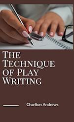 The Technique of Play Writing 