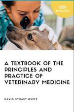 A Text Book of  The Principles and Practice of Veterinary Medicine