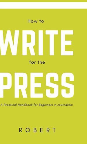 How to Write for the Press