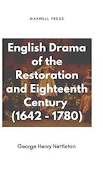 English Drama of the Restoration and Eighteenth Century (1642 - 1780) 