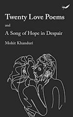 Twenty Love Poems: And a song of hope in despair 