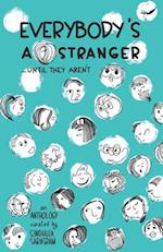 Everybody's A Stranger...Until they aren't 