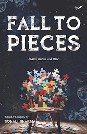 Fall to Pieces: Stand, Break and Rise