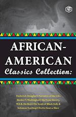 African-American Classics Collection (Slave Narratives Collections): Up From Slavery; The Souls of Black Folk; Narrative of the live of Frederik Dougl