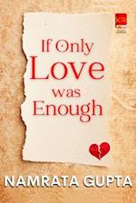 If Only Love was Enough