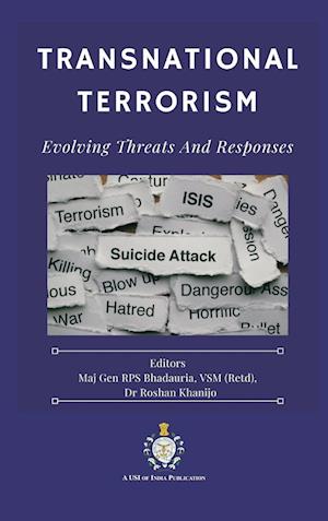 Transnational Terrorism: Evolving Threats and Responses