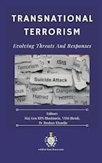 Transnational Terrorism: Evolving Threats and Responses 