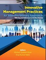 Innovative Management Practices-An Interdisciplinary Approach with special reference to the New Normal 