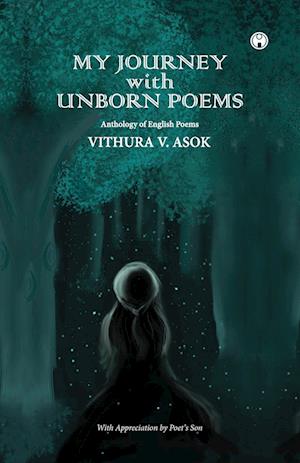 My Journey with Unborn Poems