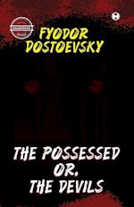 The Possessed Or, The Devils (unabridged) 