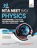 34 Years NTA NEET (UG) PHYSICS Chapterwise & Topicwise Solved Papers (2021 - 1988) with Value Added Notes 16th Edition 