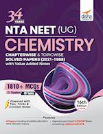 34 Years NTA NEET (UG) CHEMISTRY Chapterwise & Topicwise Solved Papers with Value Added Notes (2021 - 1988) 16th Edition 