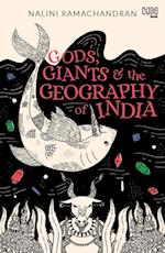 Gods, Giants and the Geography of India