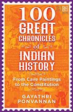 100 Great Chronicles of Indian History