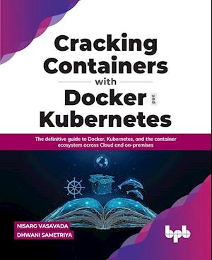 Cracking Containers with Docker and Kubernetes