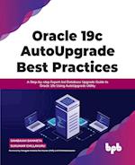 Oracle 19c AutoUpgrade Best Practices 