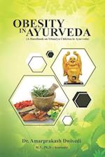 Obesity in Ayurveda (A Handbook on Sthaulya Chikitsa in Ayurveda) 