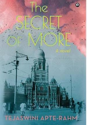 THE SECRET OF MORE: A Novel