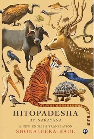 "HITOPADESHA BY NARAYANA A New English Translation"