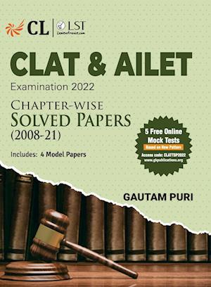 CLAT & AILET 2022 Chapter Wise Solved Papers 2008-2021 by Gautam Puri