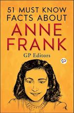 51 Must Know Facts About Anne Frank