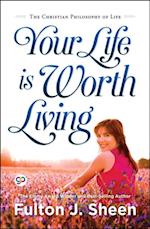 Your Life is Worth Living