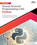 Ultimate Neural Network Programming with Python