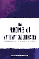 The Principles of Mathematical Chemistry 