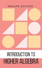 Introduction to Higher Algebra 