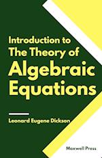 Introduction to The Theory of Algebraic Equations 