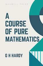 A Course of Pure Mathematics 