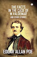 The Facts In The Case Of M. Valdemar And Other Stories 