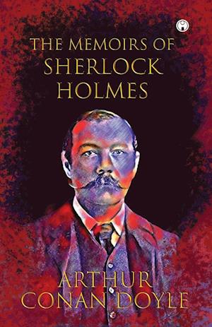 The Memoirs of Sherlock Holmes