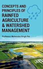 Concepts and Principles of Rainfed Agriculture and Watershed Management
