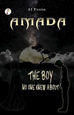 Amada The Boy No One Knew About