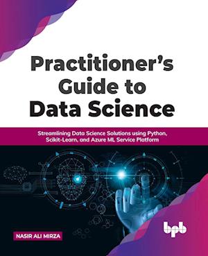 Practitioner's Guide to Data Science