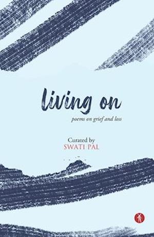 Living On : poems on grief and loss