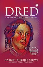 Dred - A Tale of the Great Dismal Swamp (unabridged) 