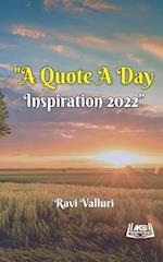 A Quote a Day: Inspiration - 2022 