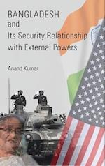 Bangladesh and Its Security Relationship with External Powers 