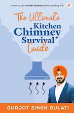 The Ultimate Kitchen Chimney Survival Guide 