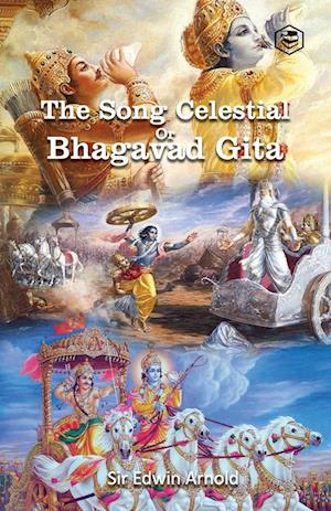 The Song Celestial Or Bhagavad-Gîtâ