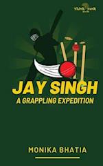 Jay Singh: A Grappling Expedition 