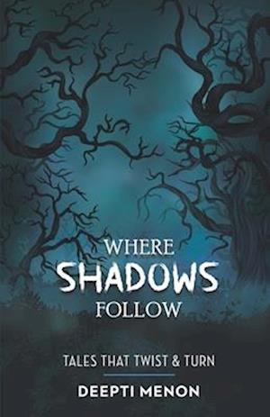 Where Shadows Follow