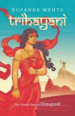 Trihayani: The Untold Story of Draupadi 