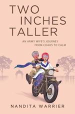 Two Inches Taller: An Army Wife's Journey from Chaos to Calm 